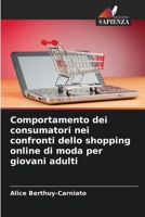 Comportamento dei consumatori nei confronti dello shopping online di moda per giovani adulti (Italian Edition) 6208920884 Book Cover
