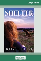Shelter (16pt Large Print Edition) 0369325346 Book Cover