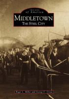 Middletown: The Steel City (Images of America) 0738507296 Book Cover