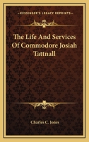 The Life And Services Of Commodore Josiah Tattnall 1017817235 Book Cover