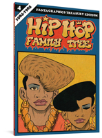 Hip Hop Family Tree Vol. 4 1606999400 Book Cover