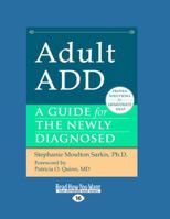 Adult Add: A Guide for the Newly Diagnosed 160882005X Book Cover