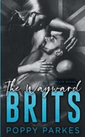 The Wayward Brits (A Steamy Romance Anthology): The Complete Series 1737572419 Book Cover