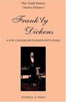 Frank'ly Dickens 1413464327 Book Cover