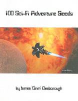 100 Sci-Fi Adventure Seeds 1907204075 Book Cover