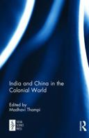 India and China in the Colonial World 103265287X Book Cover