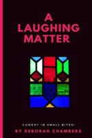 A Laughing Matter 1978181272 Book Cover