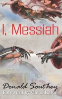 I, Messiah B0GZVL3XB2 Book Cover