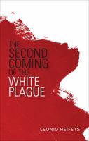 The Second Coming of the White Plague 1621478750 Book Cover