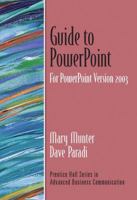 Guide to PowerPoint (Prentice Hall Series in Advanced Business Communication) 0131452401 Book Cover