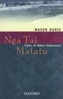 Nga Tai Matatu: Tides of Maori Endurance 0195584686 Book Cover