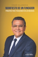 MANIFIESTO DE UN FUNDADOR: Principios para trascender en los negocios 9945636960 Book Cover