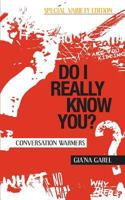 Do I Really Know You?: Conversation Warmers - Special Variety Edition 0692817336 Book Cover
