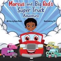 Marcus and Big Red's Super Truck Adventure B0F1HT1Y8N Book Cover