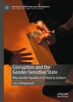 Corruption and the Gender-Sensitive State: Why Gender Equality is so Hard to Achieve (Political Corruption and Governance) 3032188377 Book Cover