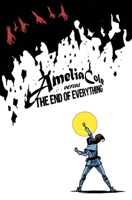 Amelia Cole Versus the End of Everything 1631406787 Book Cover