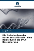 Die Geheimnisse der Natur entschlüsseln: Eine Reise durch die DNA-Barcodierung (German Edition) 6207686306 Book Cover