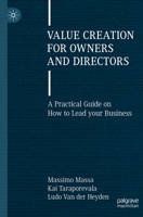 Value Creation for Owners and Directors: A Practical Guide on How to Lead your Business 3031197283 Book Cover