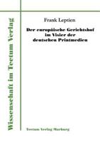 Der Europ Ische Gerichtshof Im Visier Der Deutschen Printmedien B0010M6UPQ Book Cover