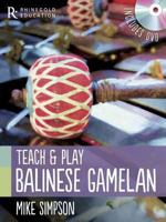 Teach and Play Balinese Gamelan 1780382715 Book Cover