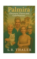 Palmira: Zitronen, Uhren und Geheimnisse (German Edition) 3819263411 Book Cover