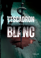 L'escadron blanc 2322636371 Book Cover