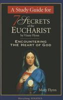 A Study Guide for 7 Secrets of the Eucharist: Encountering the Heart of God 1884479421 Book Cover