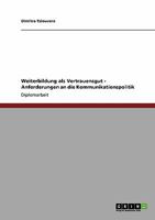 Weiterbildung als Vertrauensgut - Anforderungen an die Kommunikationspolitik 3640374479 Book Cover