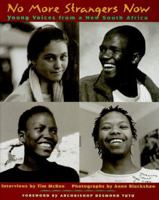 No More Strangers Now: Young Voices from a New South Africa 0789426633 Book Cover