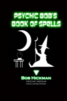 Psychic Bob's Book of Spells 1105950212 Book Cover
