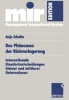 Das Phanomen Der Ruckverlagerung: Internationale Standortentscheidungen Kleiner Und Mittlerer Unternehmen 340912375X Book Cover