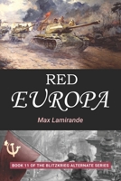 Red Europa: Book 11 of the Blitzkrieg Alternate Series B0B8SPSLYK Book Cover