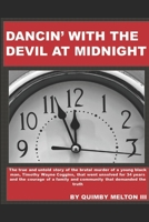 Dancin' with the Devil at Midnight: The true and untold story of the brutal murder of a young black man that went unsolved for 34 years. 1692282263 Book Cover
