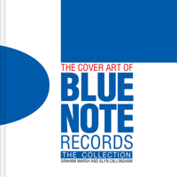 The Cover Art of Blue Note Records: The Collection 1911163701 Book Cover