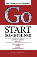 Go Start Something: Live Life on the Edge 1469763680 Book Cover