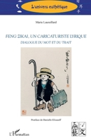 Feng Zikai, un caricaturiste lyrique: Dialogue du mot et du trait (L'Univers Esthétique) (French Edition) 234313586X Book Cover