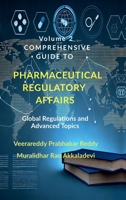 Volume 2: Comprehensive Guide to Pharmaceutical Regulatory Affairs: Global Regulations and Advanced Topics B0DHRT7SH1 Book Cover