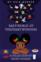 Bae's World of Visionary Wonders 1300927801 Book Cover