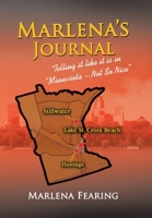 Marlena's Journal: Telling It Like It Is in Minnesota - Not so Nice 1436368480 Book Cover