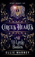 Circus Hearts: All The Little Bones 0648088537 Book Cover