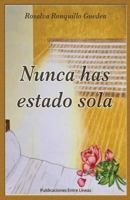 Nunca has estado sola 1547103035 Book Cover