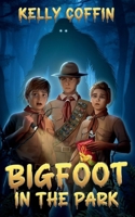 Bigfoot in the Park B0FN42RSD7 Book Cover
