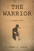 The Warrior: Redemption is Possible B0CT8G22WY Book Cover