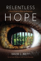 Relentless Hope: A True Story of War and Survival 109838539X Book Cover