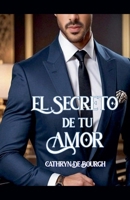 El Secreto de Tu Amor 1523673672 Book Cover