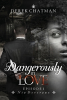 Dangerously in Love: Episode 1: NIA DEVERAUX 0692122982 Book Cover