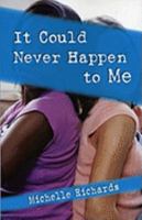 It Could Never Happen to Me 0973603704 Book Cover