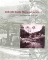 Roberto Burle Marx In Caracas: Parque del Este, 1956-1961 (Penn Studies in Landscape Architecture) 0812238044 Book Cover