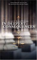 In Deepest Consequences 1932815627 Book Cover