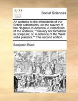 An Address to the Inhabitants of the British Settlements in America Upon Slave-keeping 1275753140 Book Cover